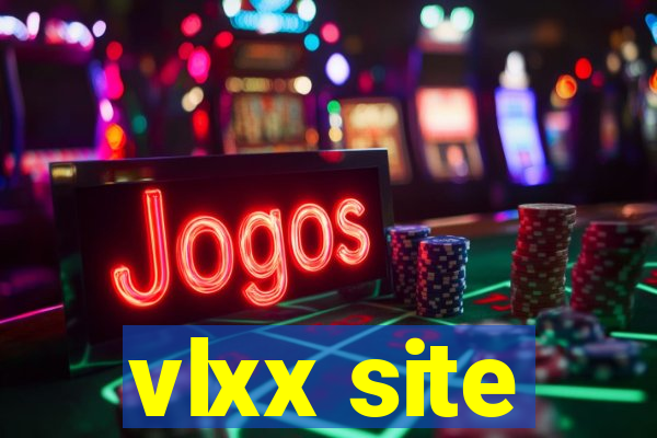 vlxx site